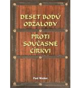 Deset bodů obžaloby proti současné církvi