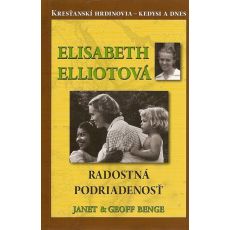 Elisabeth Elliotová - Radostná podriadenosť