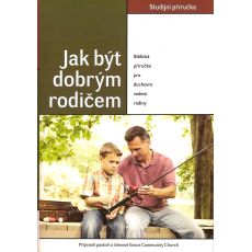 Jak být dobrým rodičem - studijní příručka