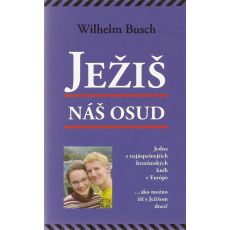 Ježiš - náš osud