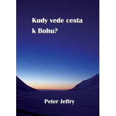 Kudy vede cesta k Bohu?