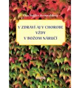 V zdraví aj v chorobe vždy v Božom náručí