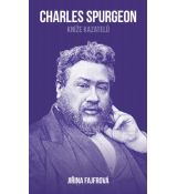 Charles Spurgeon: Kníže kazatelů